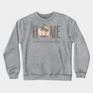 Home is where the heart is Crewneck Sweatshirt